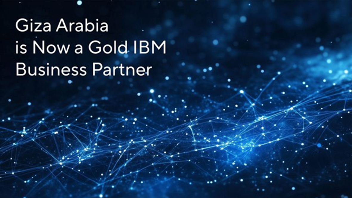 Giza Arabia Achieves Two Tier Level Upgrade as Gold IBM Business Partner